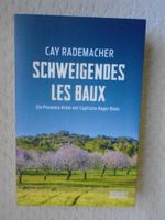 Schweigendes Les Baux - Ein Provence-Krimi von Cay Rademacher Nordrhein-Westfalen - Borken Vorschau