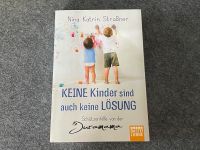 Keine Kinder sind auch keine Lösung / Nina Katrin Straßner Wandsbek - Hamburg Eilbek Vorschau