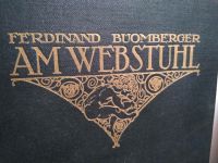 Am Webstuhl - Gedichte von Ferdinand Buomberger - Jugendstil Pankow - Weissensee Vorschau