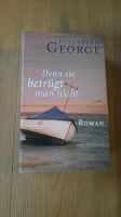 Elizabeth George - Denn sie betrügt man nicht - Krimi Thriller Bayern - Obernburg Vorschau