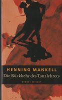 Buch DIE RÜCKKEHR DES TANZLEHRERS von Henning Mankell Kreis Pinneberg - Wedel Vorschau