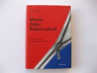 Ingenieurswissen, Design, "Messer, Gabel, Reissverschluß" Hessen - Wiesbaden Vorschau