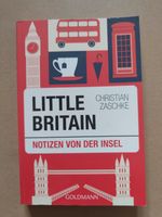 Christian Zaschke - Little Britain - Goldmann - 192 Seiten München - Schwabing-West Vorschau