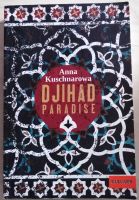 Djihad Paradise - Anna Kuschnarowa Bayern - Kaufering Vorschau