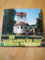 Schallplatte *Der Saarknappenchor singt deutsche Volkslieder * Saarland - Wadern Vorschau