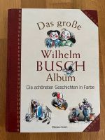 Das große farbige Wilhelm Busch Album * Kinder Buch *Max & Moritz Baden-Württemberg - Öhringen Vorschau