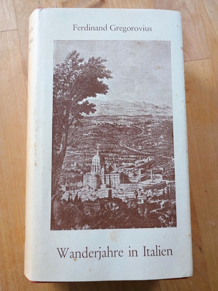 Gregorovius, Ferdinand: Wanderjahre in Italien in Höchst im Odenwald