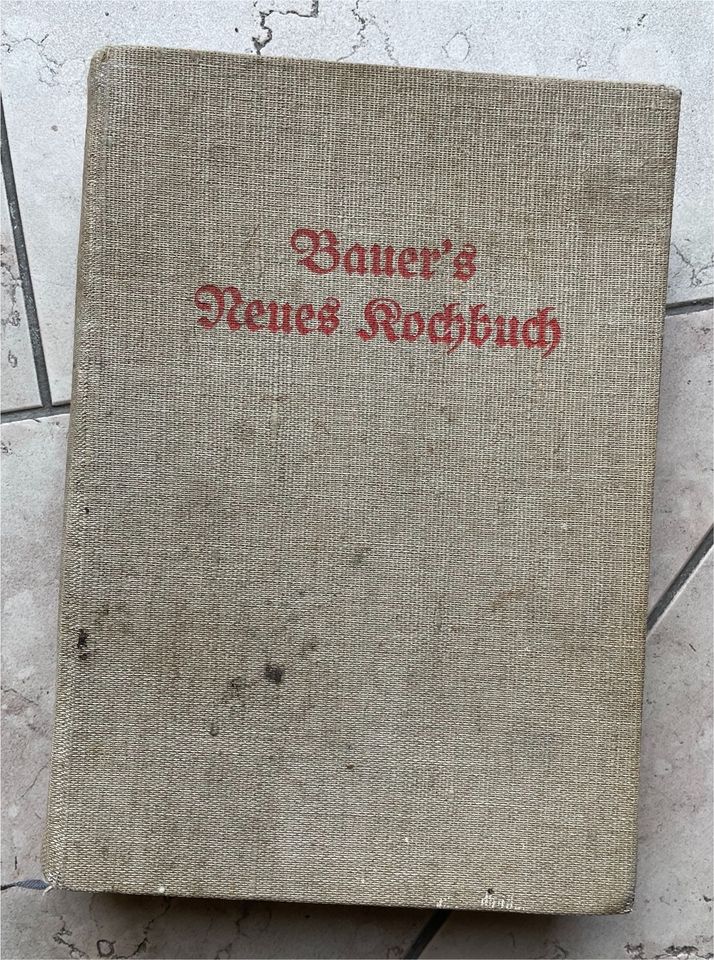 Kochbuch von 1938-Bauer‘s Neues Kochbuch-süddeutsche Küche in Augsburg