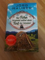 Buch "Bei Föhn brummt selbst dem Tod der Schädel" von Jörg Maurer Kr. München - Neubiberg Vorschau