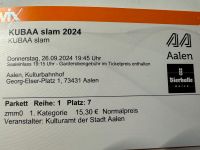 2 Karten 1 Reihe  KUBAA Slam Aalen 26.09.24 Baden-Württemberg - Essingen Vorschau