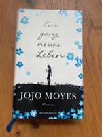 Ein ganz neues Leben von Jojo Moyes Kiel - Meimersdorf-Moorsee Vorschau