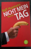 Buch: Nicht mein Tag - von Ralf Husmann Sachsen - Bergen bei Auerbach, Vogtland Vorschau