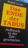 Rudolf Czernin  : Das Ende der Tabus ( Zeitgeschichte ) Berlin - Wilmersdorf Vorschau