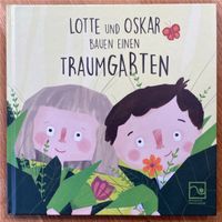 Lotte und Oskar bauen einen Traumgarten, Olaf Kühl, Sonderausgabe Altona - Hamburg Blankenese Vorschau