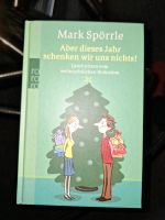 Mark Spörrle/ aber dieses Jahr schenken wir uns nichts! Buch Nordrhein-Westfalen - Lünen Vorschau