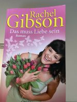 Das muss Liebe sein - Rachel Gibson Baden-Württemberg - Löffingen Vorschau