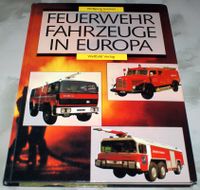 Feuerwehr Fahrzeuge in Europa Buch Bayern - Kempten Vorschau