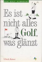 Es ist nicht alles Golf was glänzt - Ulrich Kaiser München - Maxvorstadt Vorschau