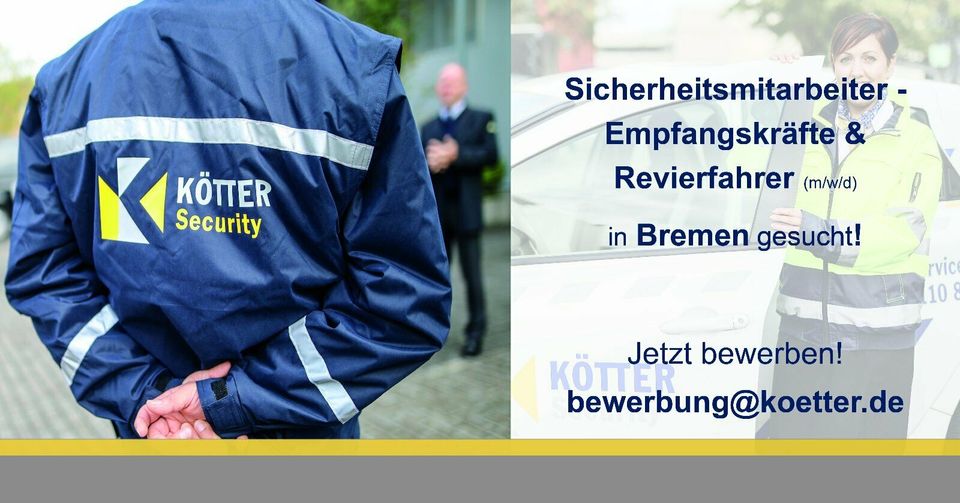 Sicherheitsmitarbeiter und Revierfahrer (m/w/d) §34a - in Bremen in Bremen