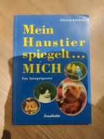 Mein Haustier spiegelt mich* Christa Kössner Baden-Württemberg - Schwendi Vorschau