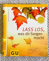 Lass los was dir Sorgen macht Der kleine Coach Buch Bücher Psycho Bayern - Sulzbach-Rosenberg Vorschau