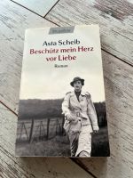 Asta Scheib - Beschütz mein Herz vor Liebe Schleswig-Holstein - Mielkendorf Vorschau