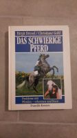 Das schwierige Pferd. Probleme mit Pferden - erkennen und lösen Nordrhein-Westfalen - Coesfeld Vorschau