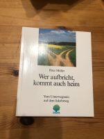 Buch jakobsweg peter Müller wer aufbricht kommt auch heim Schleswig-Holstein - Flensburg Vorschau