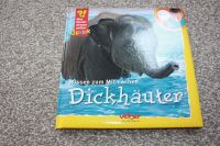 Wissen zum Mitmachen Dickhäuter Elafanten Kinder buch Kids D Sachsen - Freiberg Vorschau