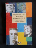 Charlotte Kerner - Nicht nur Madame Curie / Nobelpreis Hannover - Vahrenwald-List Vorschau