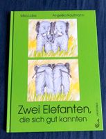 Zwei Elefanten, die sich gut kannten *Buch von Mira Lobe Baden-Württemberg - Biberach Vorschau