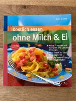 Köstlich essen ohne Milch und Ei - Beate Schmitt Nordrhein-Westfalen - Rheda-Wiedenbrück Vorschau