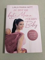 Du bist die beste Mama für dein Baby / Laila Maria Witt Baden-Württemberg - Lautenbach Vorschau