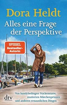 Alles eine Frage der Perspektive von Dora Heldt in Geldern