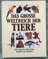 Das Grosse Weltreich der Tiere - Sachbuch Zoologie 9783881998765 Bayern - Wolfratshausen Vorschau