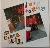 12" Vinyl-LP THE CARLA BLEY BAND - I Hate Tosing - OrigKlappcover Bayern - Pürgen Vorschau
