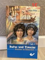 Rufus und Timaios Abenteuer im Römerreich Buch Böhm Teil 2 Nordrhein-Westfalen - Wetter (Ruhr) Vorschau