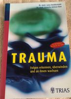 Trauma - Folgen erkennen, überwinden und an ihnen wachsen Baden-Württemberg - Freiburg im Breisgau Vorschau