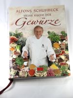 Alfons Schuhbeck Meine Küche der Gewürze . Buch . Gut erhalten. Baden-Württemberg - Bonndorf Vorschau