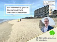 Provisionsfei für Verkäufer! ETW in Sylt Westerland Strandnähe gesucht Sylt - Westerland Vorschau