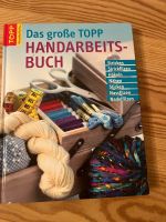 Das große Topp Handarbeitsbuch Stricken häkeln nähen Filzen Leipzig - Probstheida Vorschau