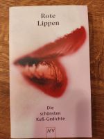 Rote Lippen - Die schönsten Kuss-Gedichte Lyrik Taschenbuch Nordrhein-Westfalen - Geilenkirchen Vorschau