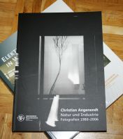 Christian Angenendt-Natur und Industrie Fotografien 1980-2006 NEU Bonn - Bad Godesberg Vorschau