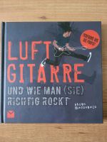 Luftgitarre und wie man richtig rockt Buch Nordrhein-Westfalen - Nettetal Vorschau