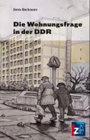 Die Wohnungsfrage in der DDR, (Deutsch) Taschenbuch, neu Thüringen - Erfurt Vorschau