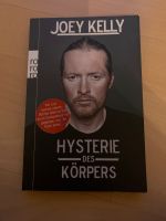 Hysterie des Körpers Joey Kelly Buch Bayern - Wegscheid Vorschau