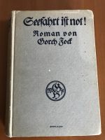 Seefahrt ist not! Roman von Gorch Fock, 1918 Niedersachsen - Jesteburg Vorschau