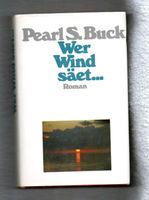 WER WIND SÄET... von Pearl S. Buck: Buch .Roman .Konflikt .Tragig Nordrhein-Westfalen - Lindlar Vorschau