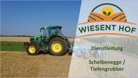 Dienstleistung Bodenbearbeitung Scheibenegge / Tiefengrubber Bayern - Eschenbach Vorschau