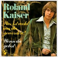 Suche Vinyl Roland Kaiser Was ist wohl aus ihr geworden Sachsen-Anhalt - Landsberg (Saalekreis) Vorschau